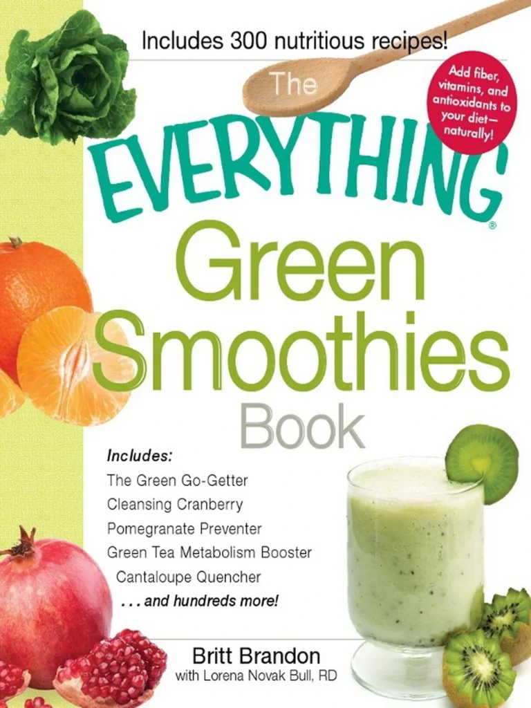 The Everything Green Smoothies Book (2011) [Το βιβλίο “Όλα τα πράσινα smoothies”]